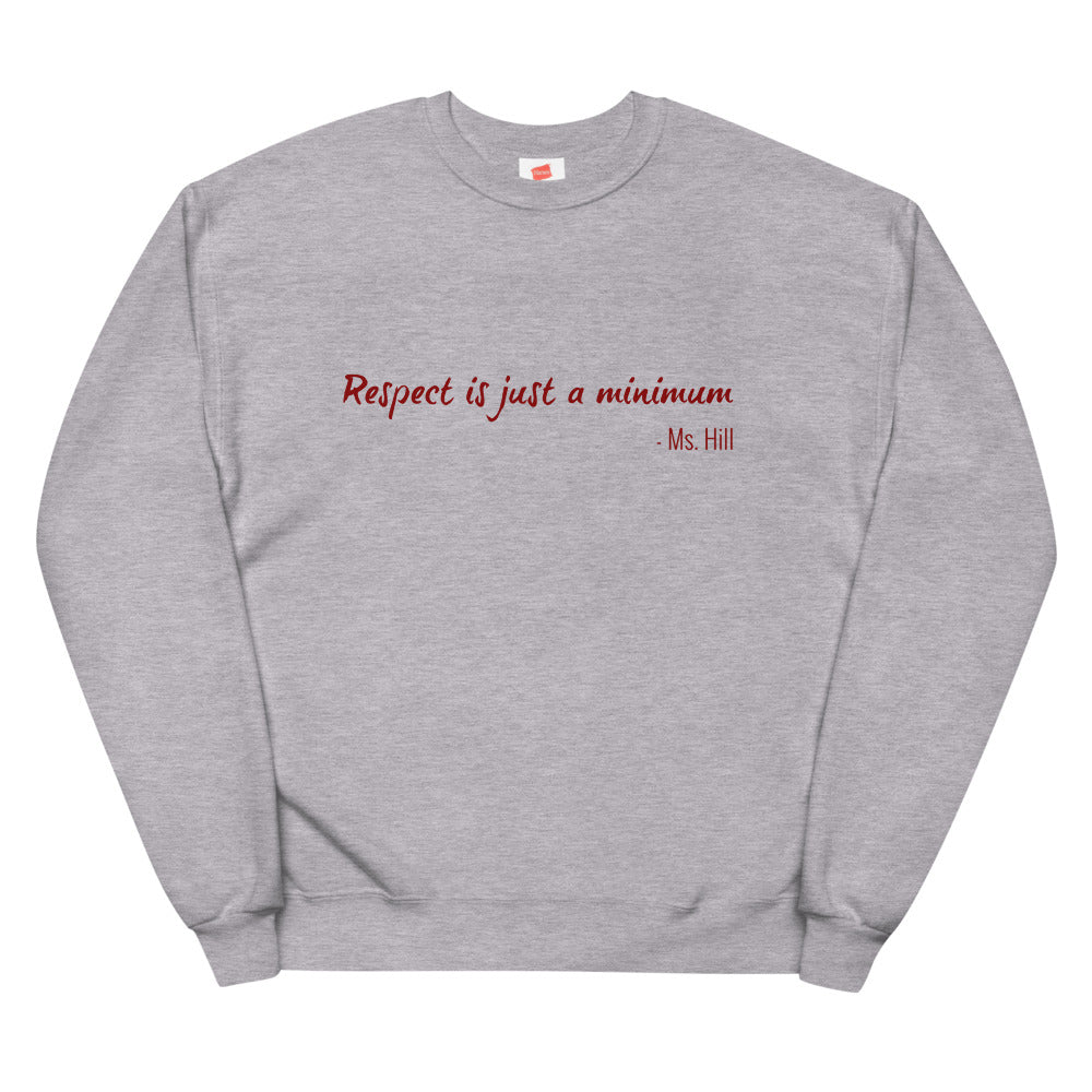Respect Is Just A Minimum Sweatshirt Unisex 2